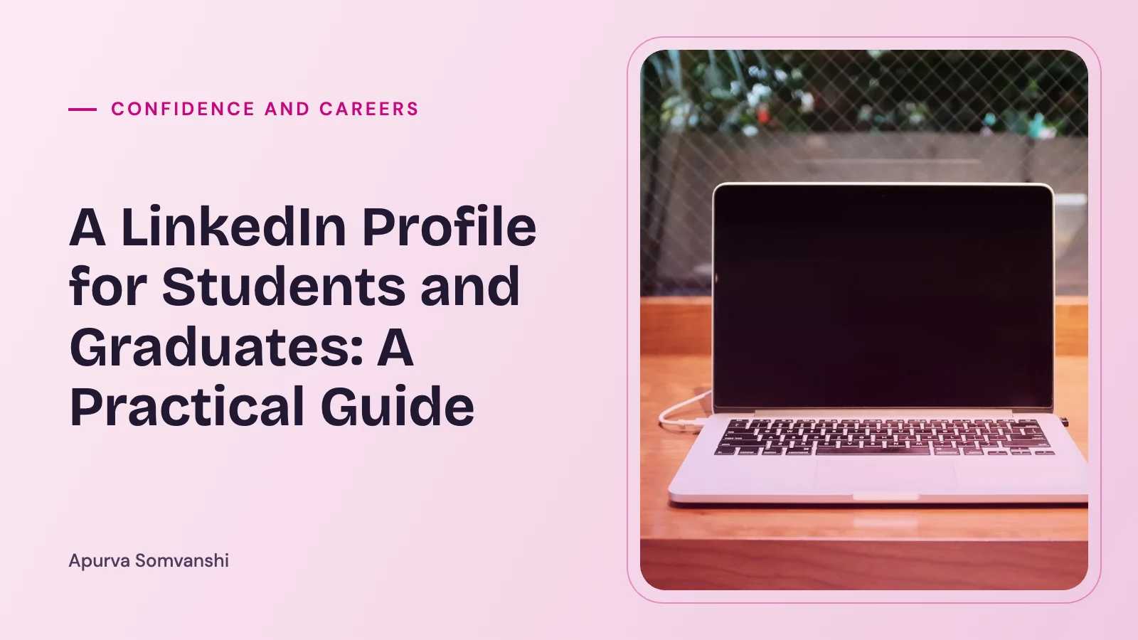 A LinkedIn Profile for Students and Graduates: A Practical Guide — A laptop beside a white cup of coffee on a wooden table.