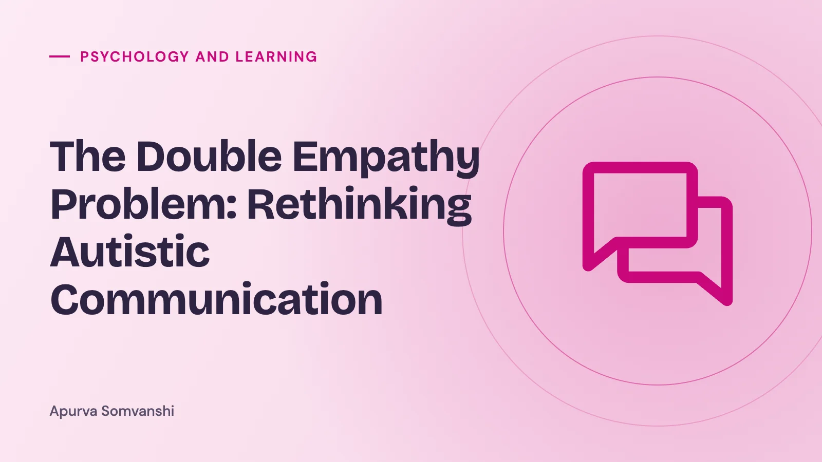 The Double Empathy Problem: Rethinking Autistic Communication