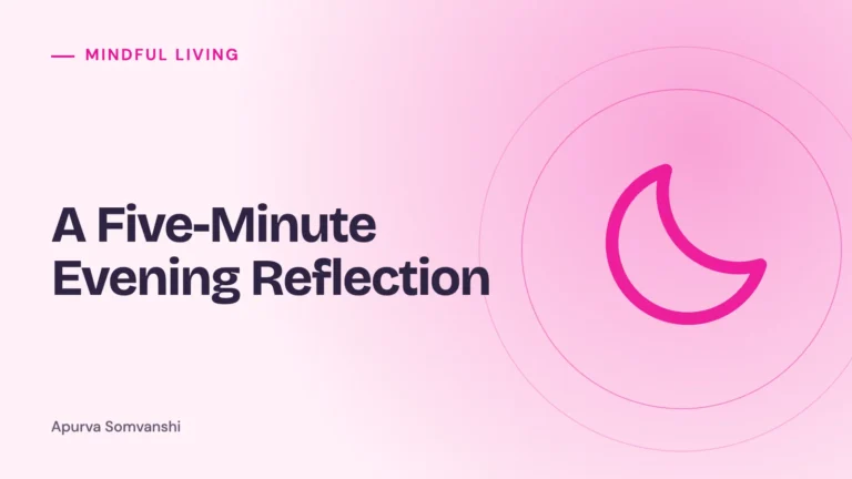 A Five-Minute Evening Reflection