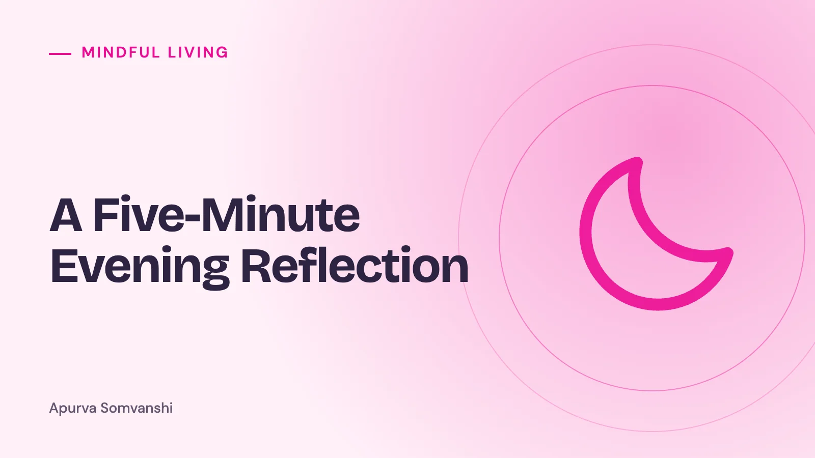 A Five-Minute Evening Reflection