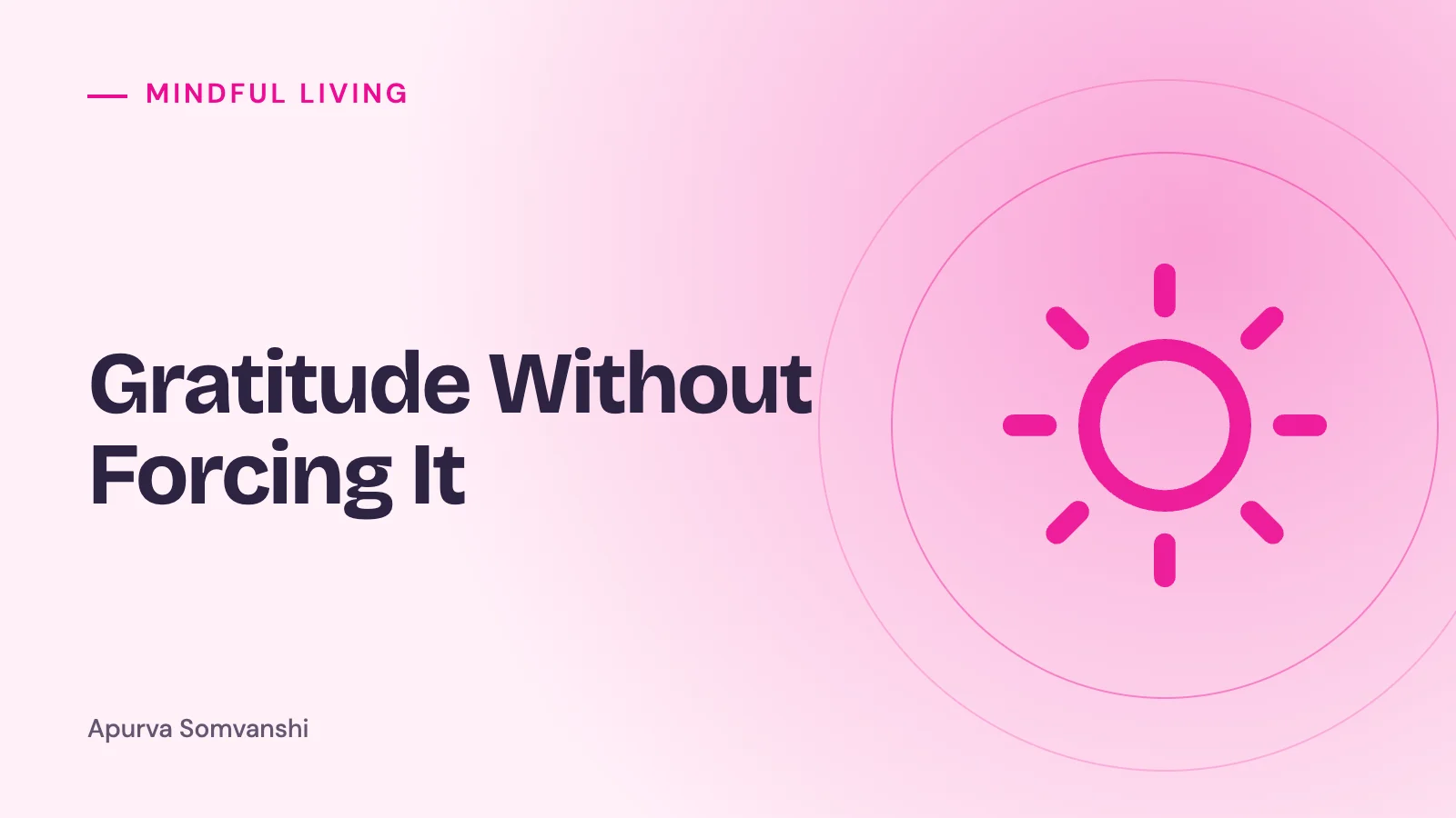 Gratitude Without Forcing It