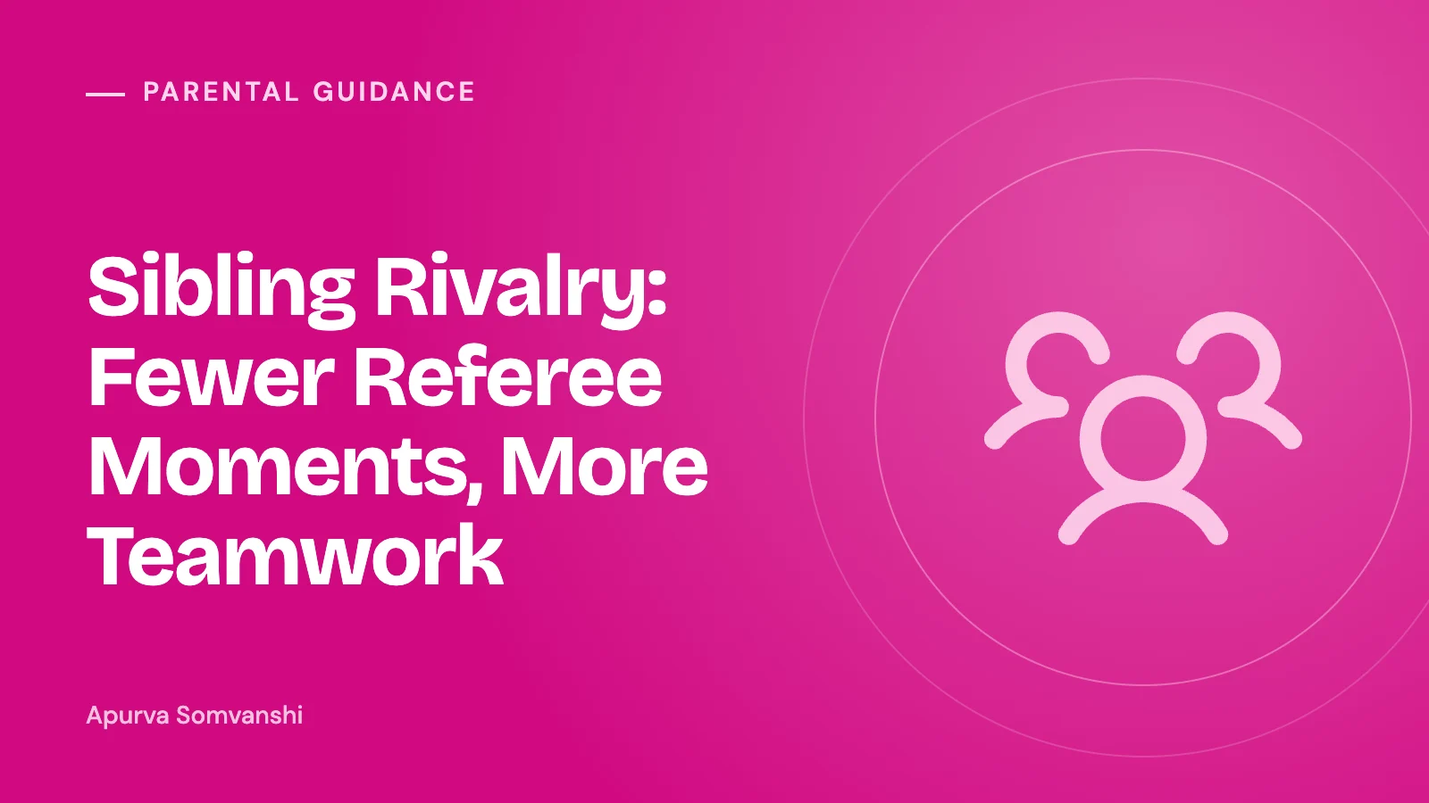 Sibling Rivalry: Fewer Referee Moments, More Teamwork