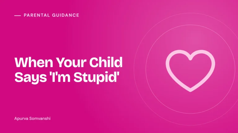 When Your Child Says 'I'm Stupid'