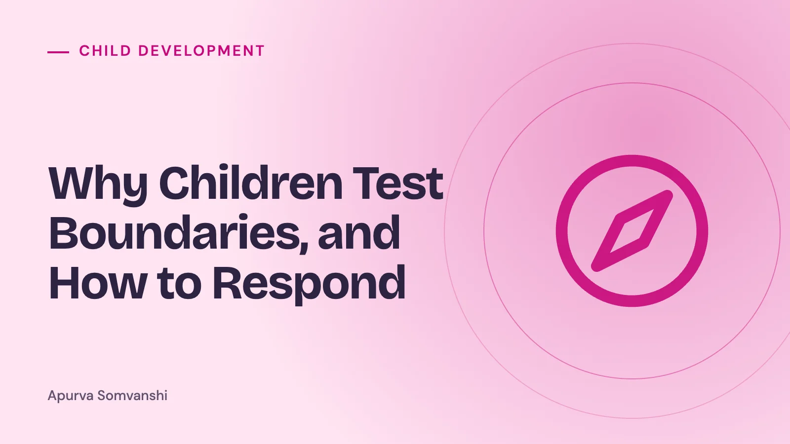 Why Children Test Boundaries, and How to Respond